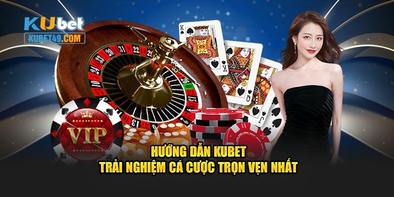 Hướng dẫn Kubet