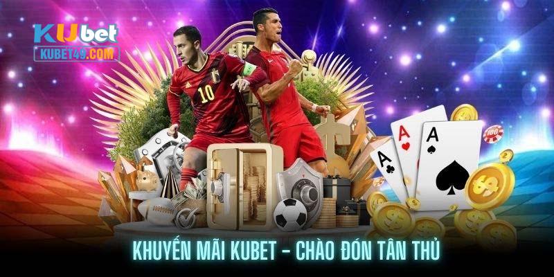 Lưu ý đối với khuyến mãi tân binh Kubet