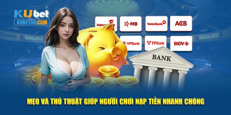 Mẹo và thủ thuật giúp người chơi nạp tiền nhanh chóng