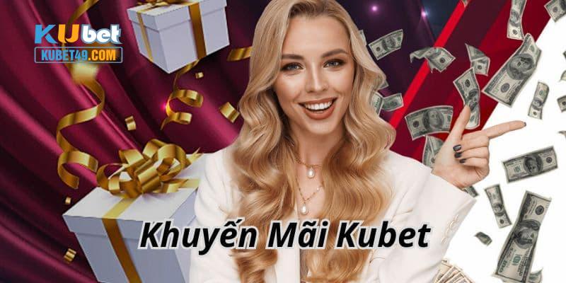 Lưu ý cho tay cược Kubet khi tham gia nạp 200k tặng 50k